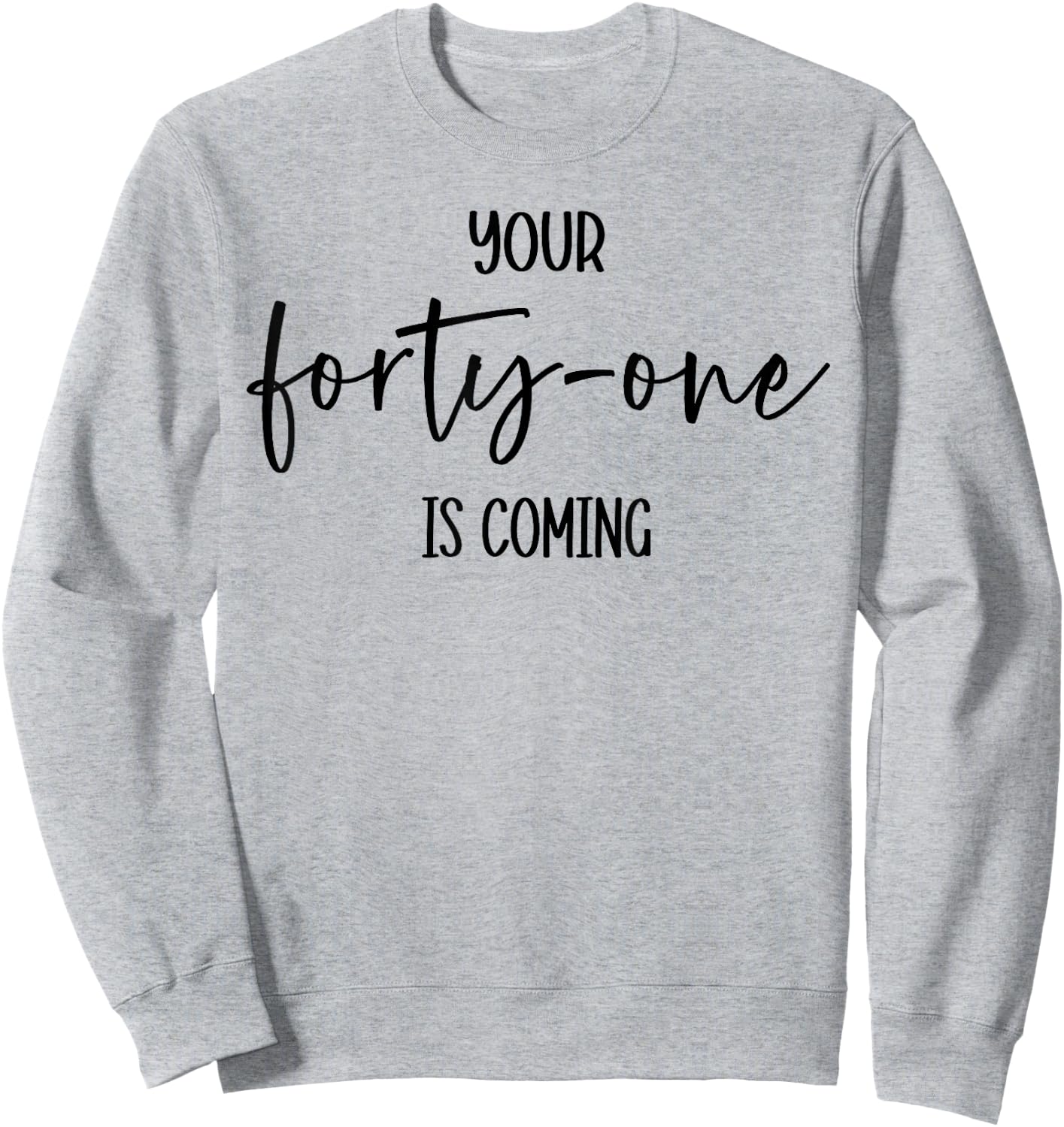 Christian Women Your 41 Is Coming Bible 41st Day Hope Encour Sweatshirt - Sweatshirt | Ash