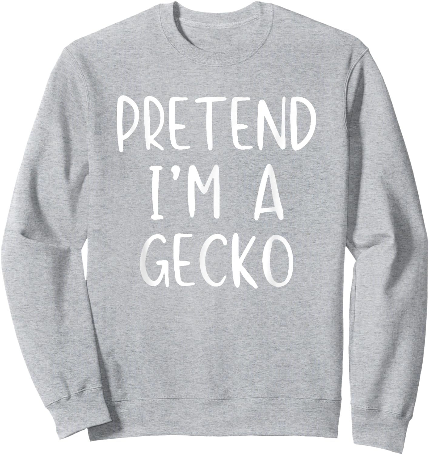 Pretend I'm A Gecko Costume Halloween Simple Funny Sweatshirt - Sweatshirt | Ash