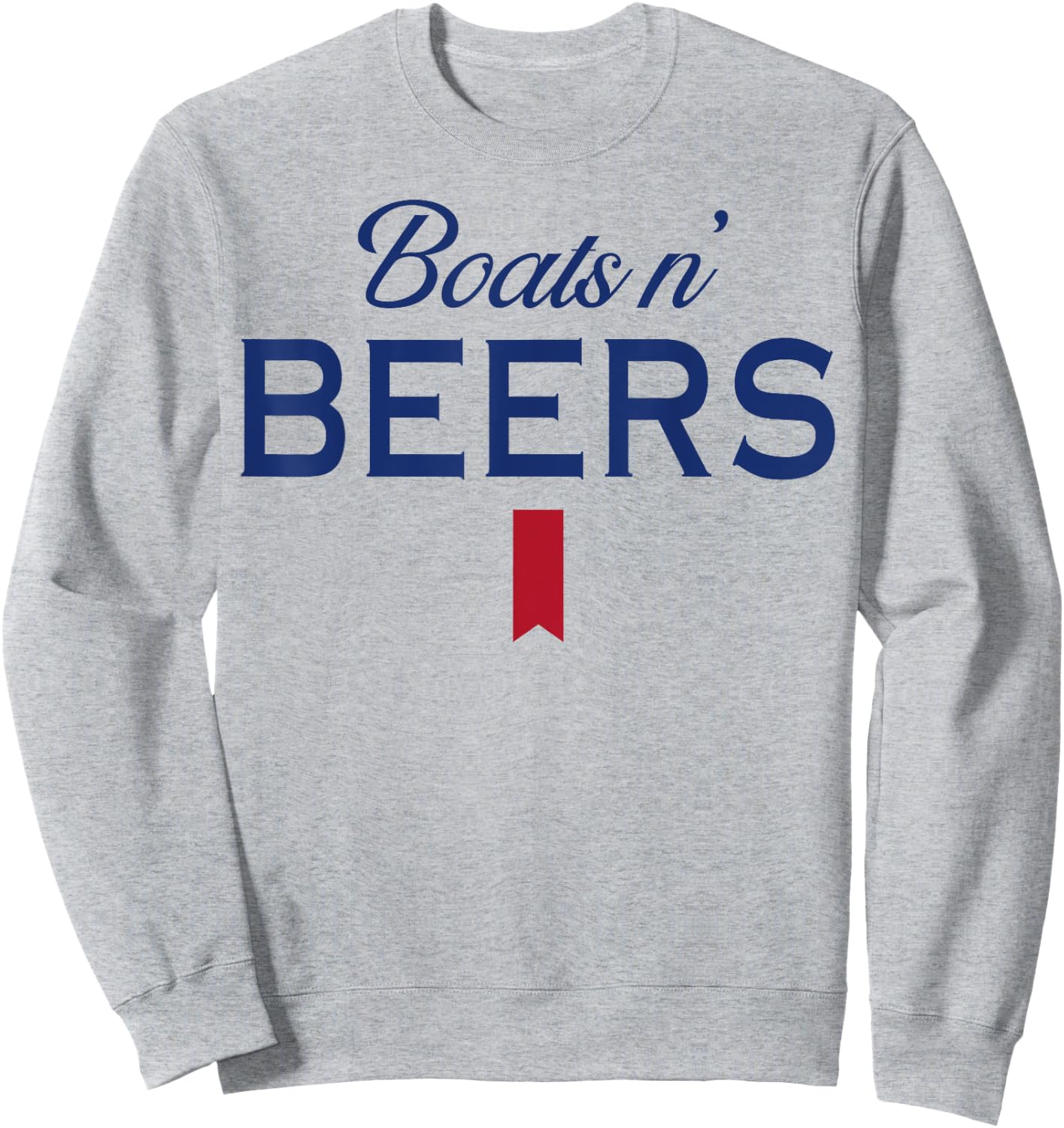 Boats n' Beers Sweatshirt - Sweatshirt | Ash