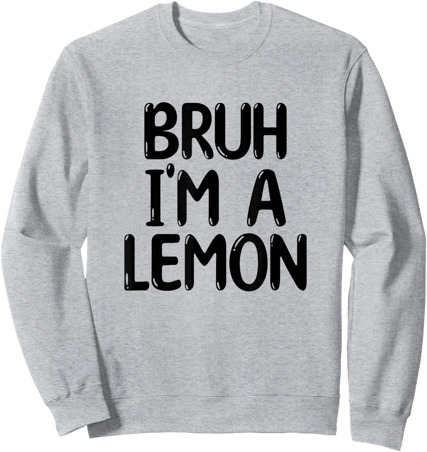 Bruh I'm A Lemon Funny Halloween Costume Men Women Boy Girl Sweatshirt - Sweatshirt | Ash