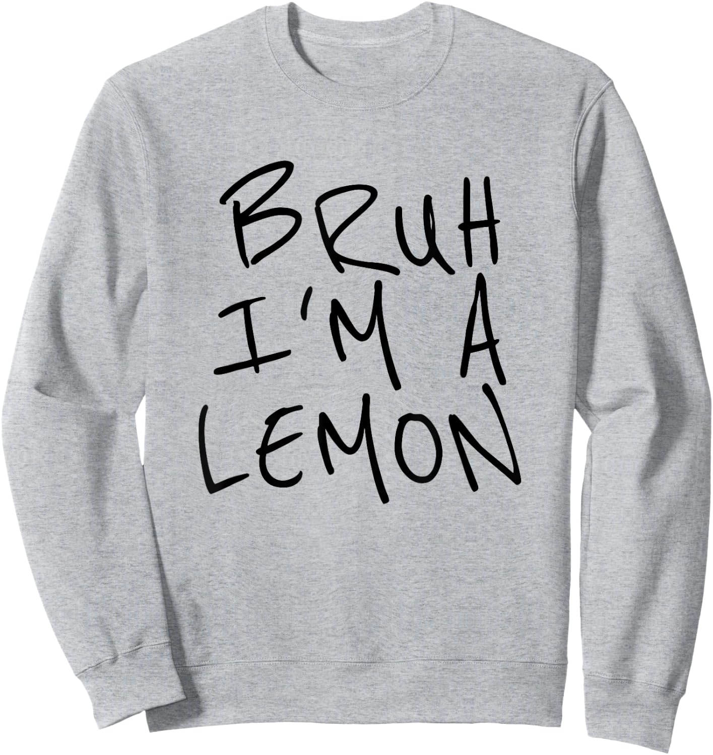 Bruh I'm A Lemon Funny Halloween Costume Men Women Boy Girl Sweatshirt - Sweatshirt | Ash