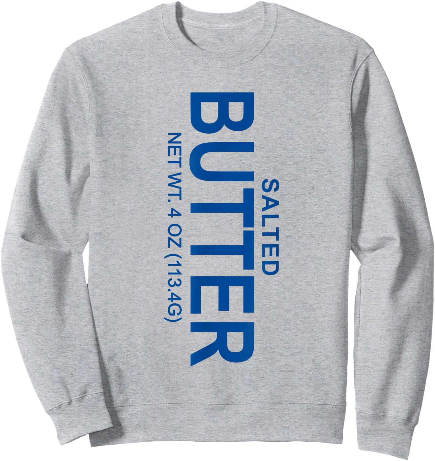 Smooth Salted Stick Of Butter Funny Halloween Simple Costume Sweatshirt - Sweatshirt | Ash
