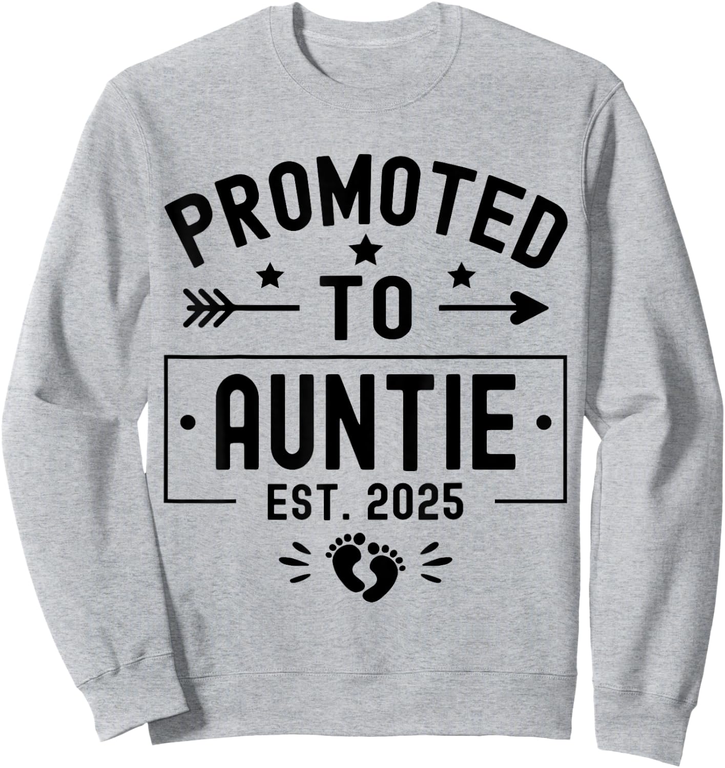 Promoted To Auntie Est. 2025 Soon To Be Aunt New Auntie 2025 Sweatshirt - Sweatshirt | Ash