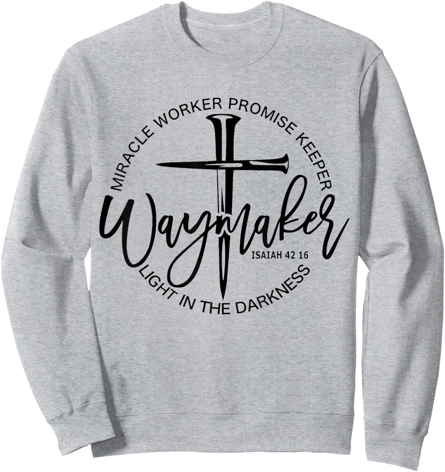 Vintage Waymaker Promise Keeper Miracle Worker Christian Sweatshirt - Sweatshirt | Ash