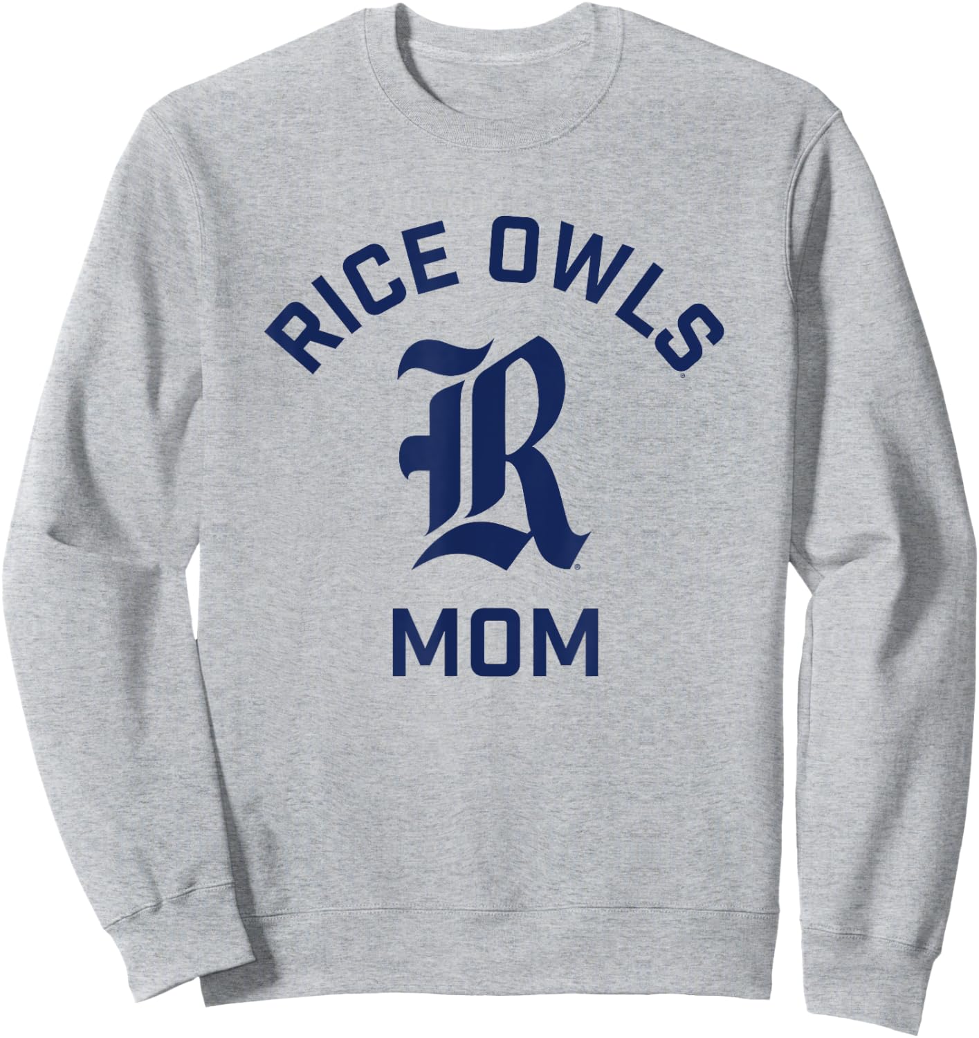 Rice University Owls Arched Mom Sweatshirt - Sweatshirt | Ash