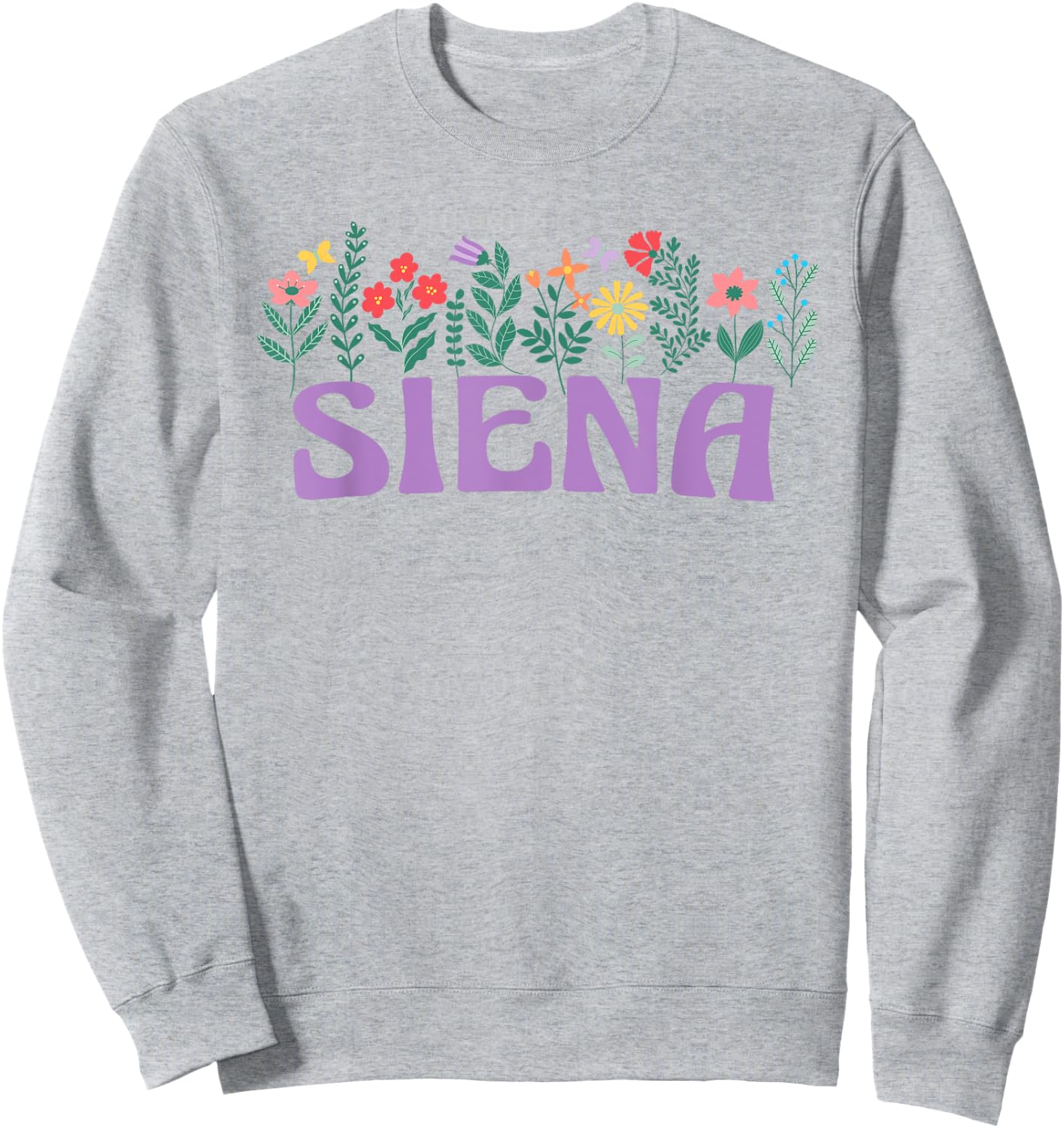 Wildflower Floral Siena First Name Mother's Day Women Sweatshirt - Sweatshirt | Ash