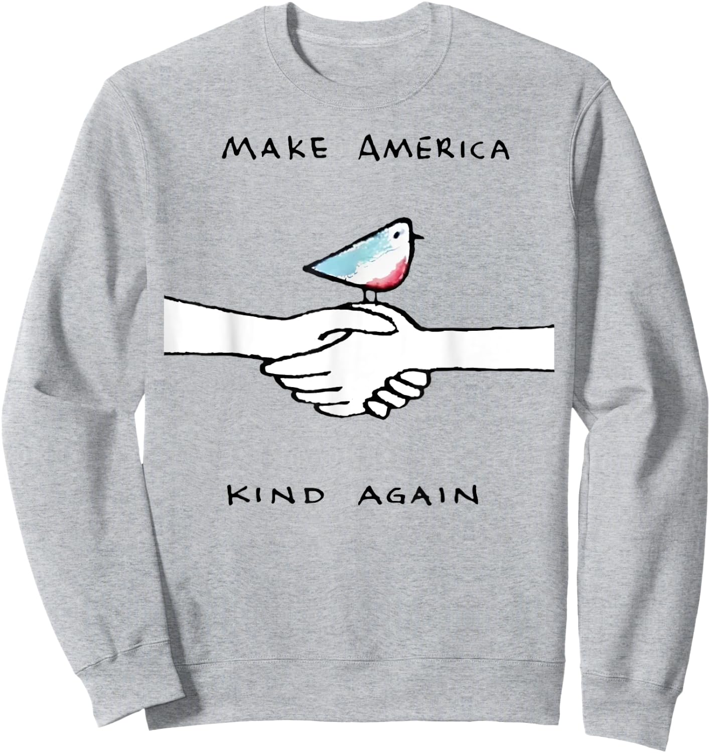 Make America Kind Again Sweatshirt - Sweatshirt | Ash