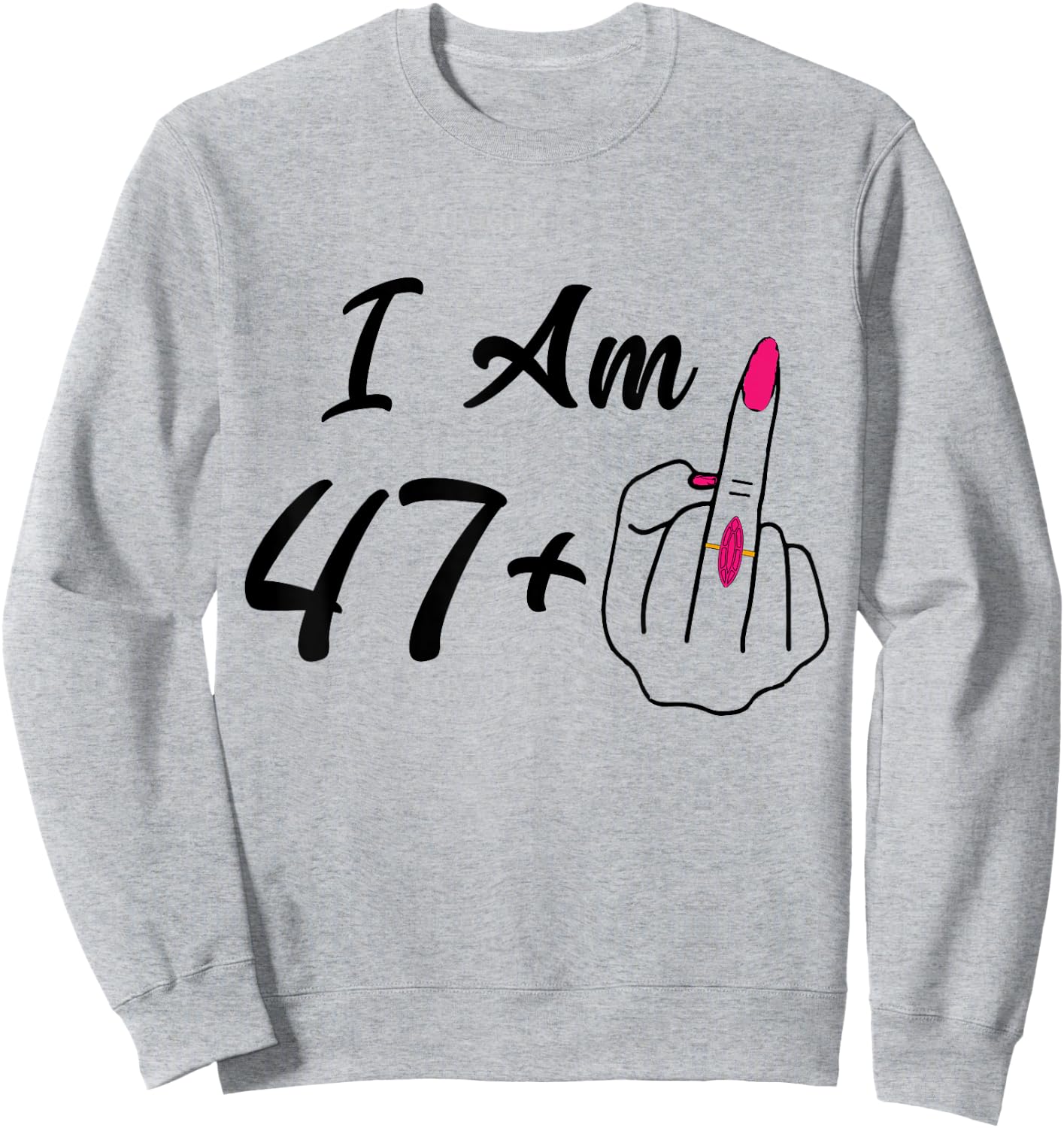 Personalized I Am 47 Plus 1 Middle Finger Humor 48th Women Sweatshirt - Sweatshirt | Ash