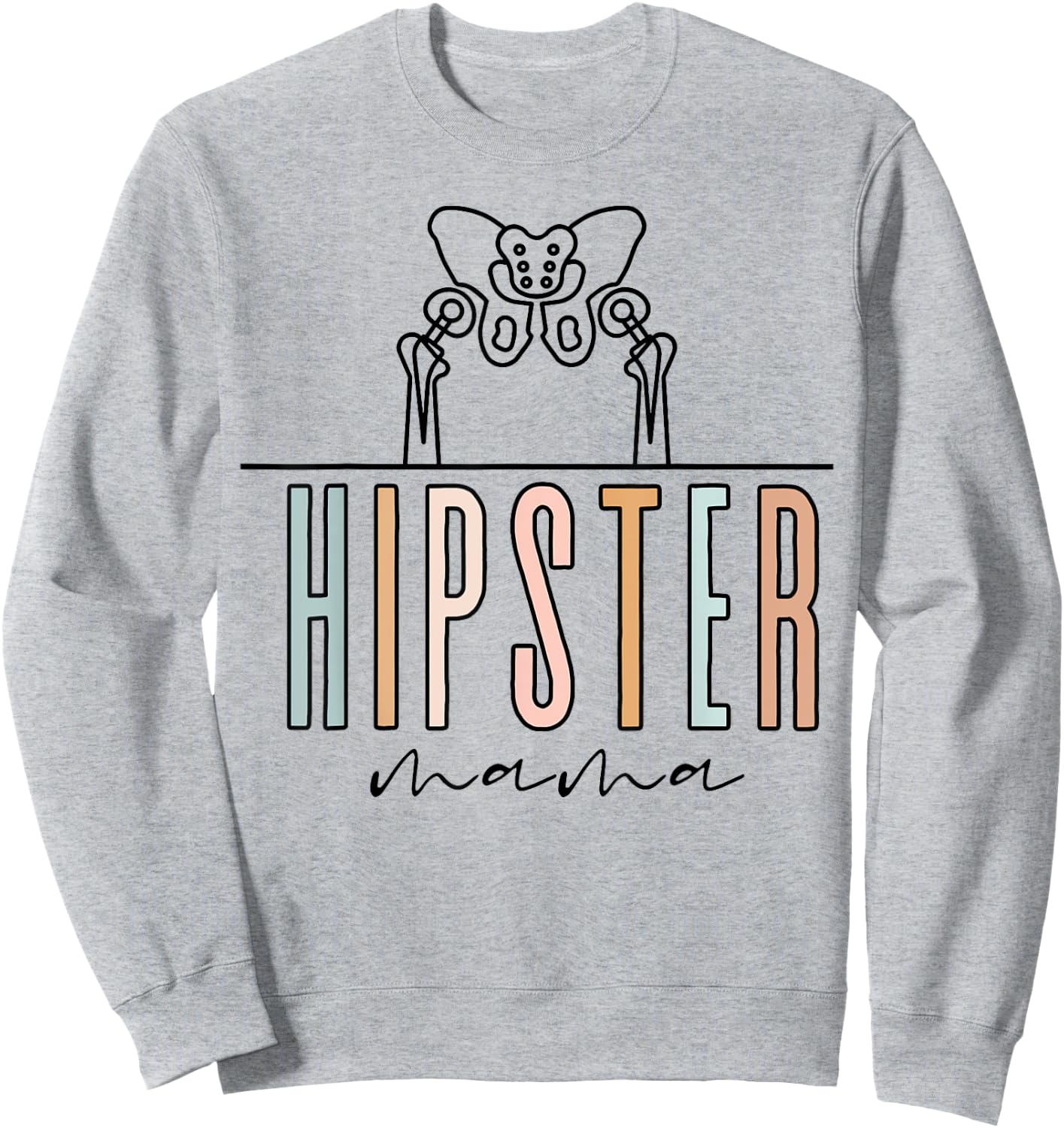 Hip Replacement Hippie Mama Hip Surgery Bionic Recovery Sweatshirt - Sweatshirt | Ash
