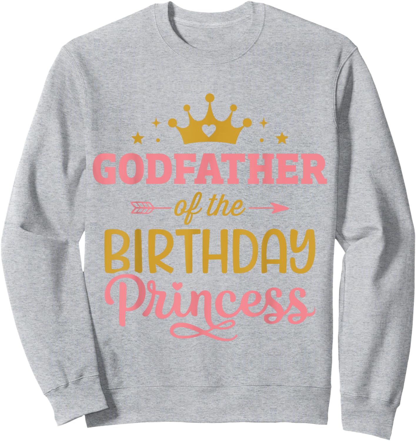 Godfather of birthday princess girl matching family party Sweatshirt - Sweatshirt | Ash