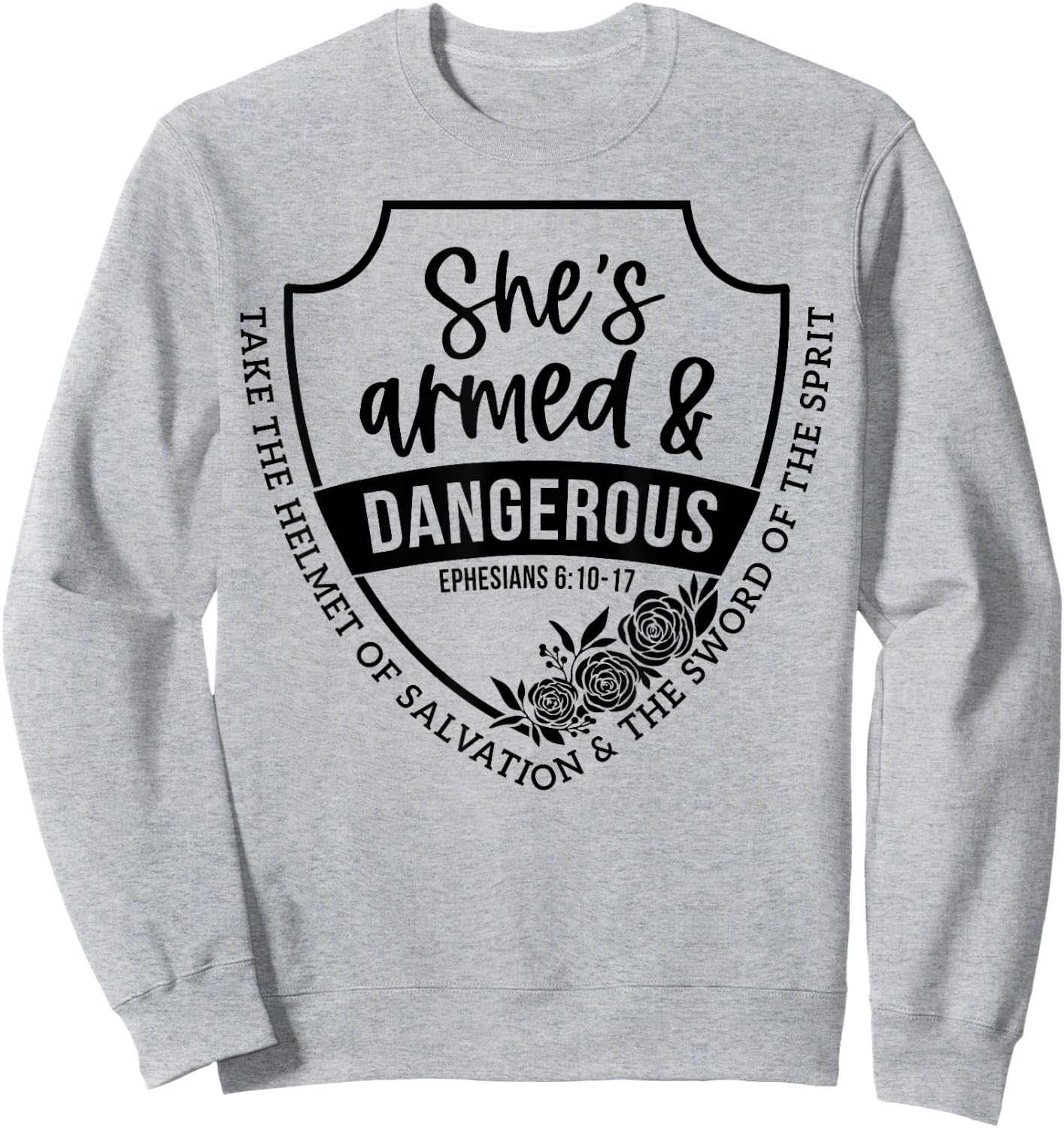 She's Armed & Dangerous Take The Helmet Of Salvation Sweatshirt - Sweatshirt | Ash