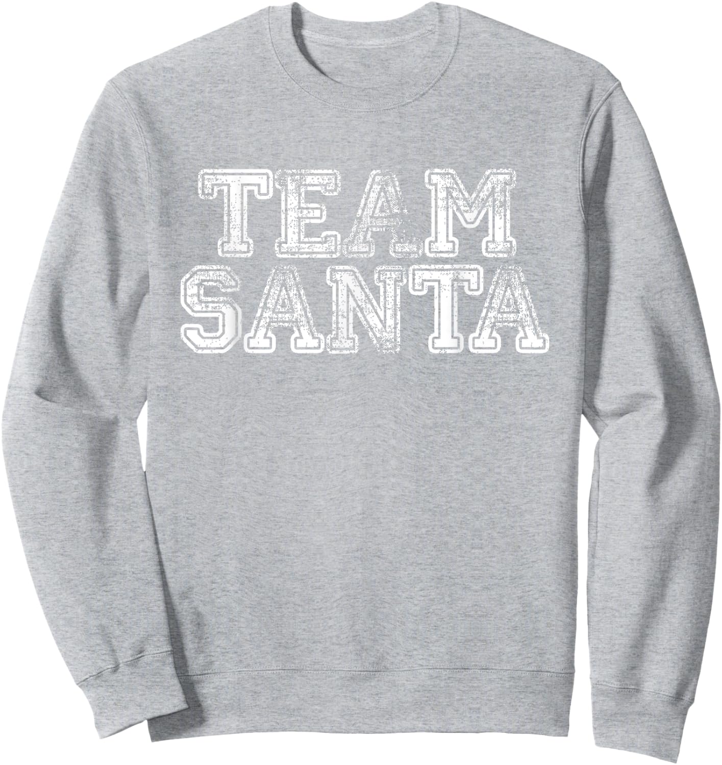 Team Santa T Shirt - Funny Fun Christmas Day Sweatshirt - Sweatshirt | Ash