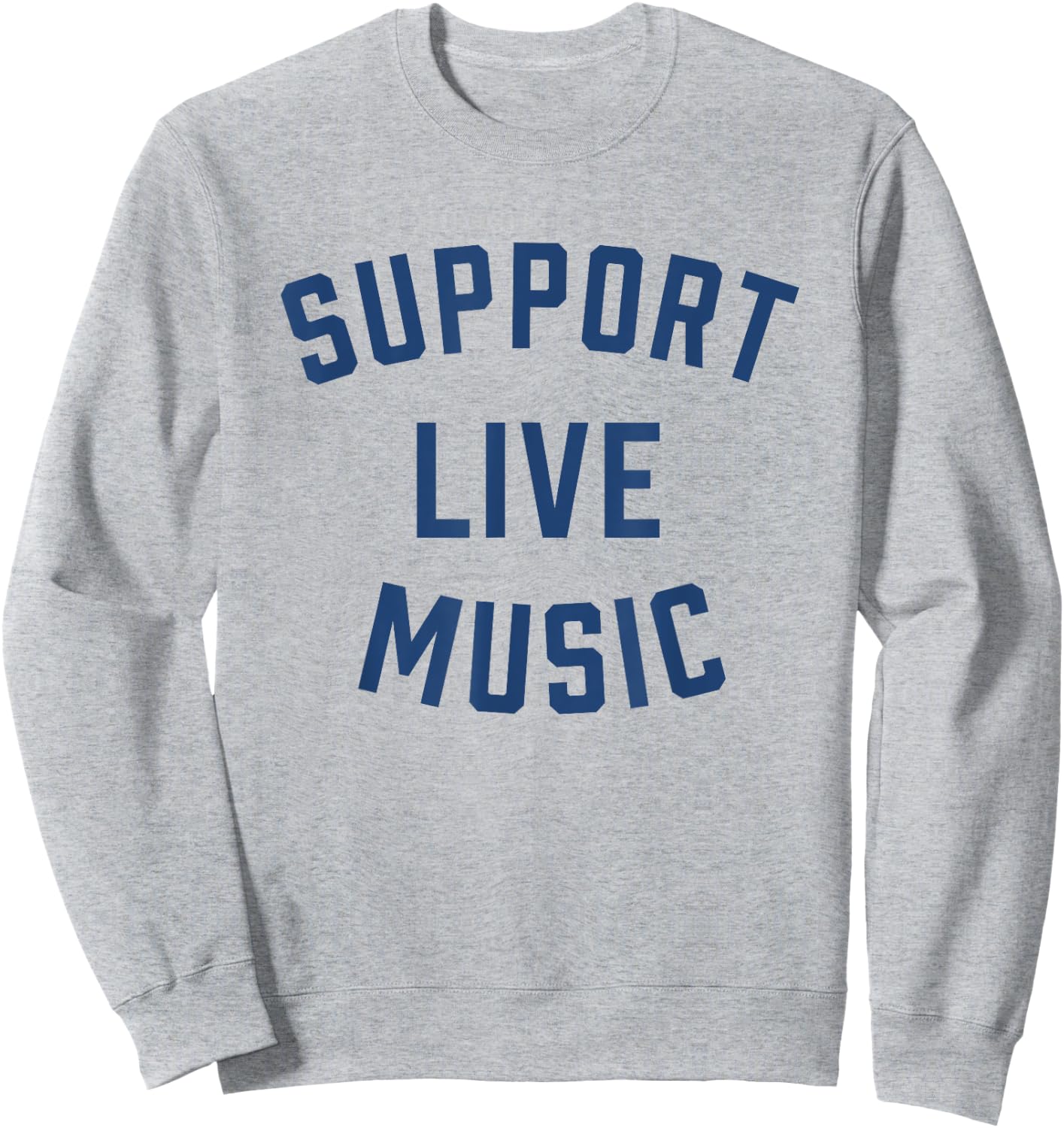 Support Live Music Band Concert Sweatshirt - Sweatshirt | Ash
