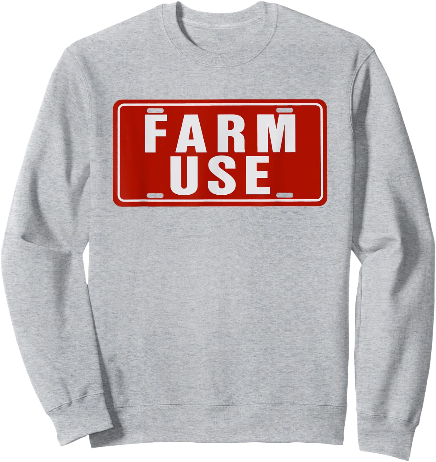 Farm Use Funny License Plate Tag Farm Agriculture Simple Sweatshirt - Sweatshirt | Ash