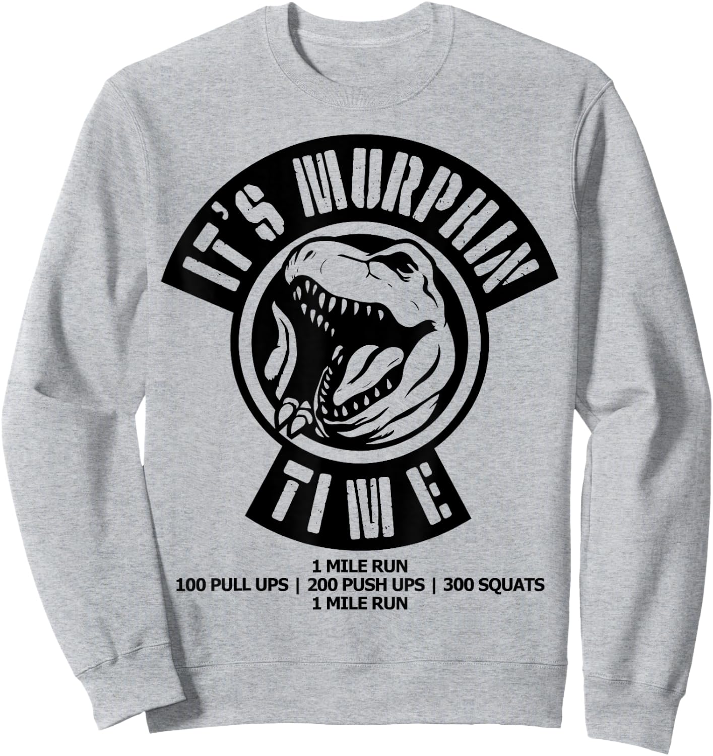 Murph Memorial Day Workout WOD Retro It's Murphin Time Funny Sweatshirt - Sweatshirt | Ash