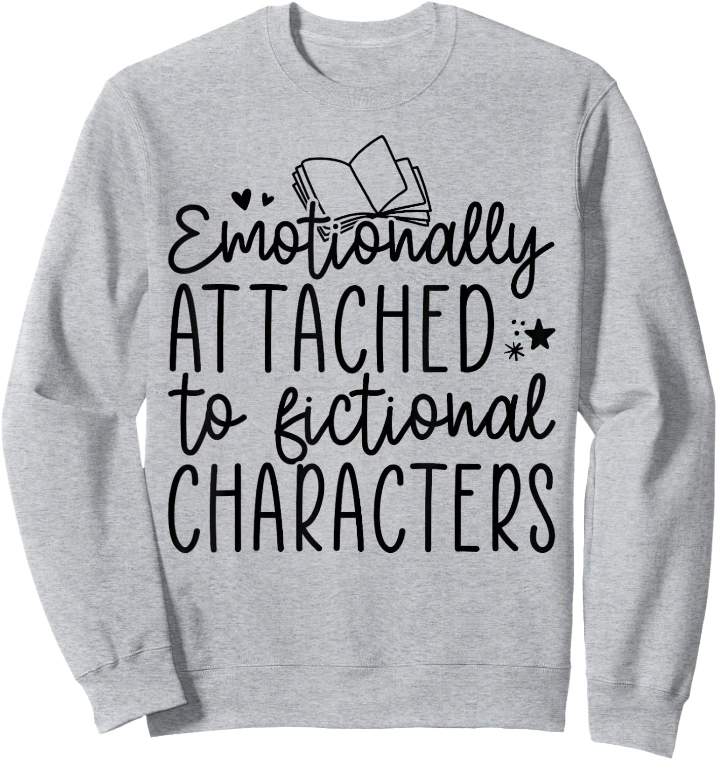 Emotionally Attached to Fictional Characters, Funny Reading , Small, Grey Sweatshirt - Sweatshirt | Ash