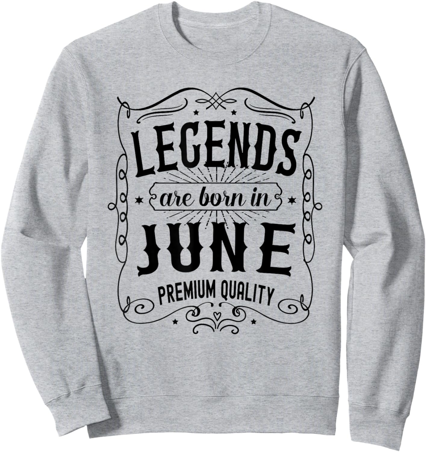 June Birthday, Legends Are Born In June Birthday Sweatshirt - Sweatshirt | Ash