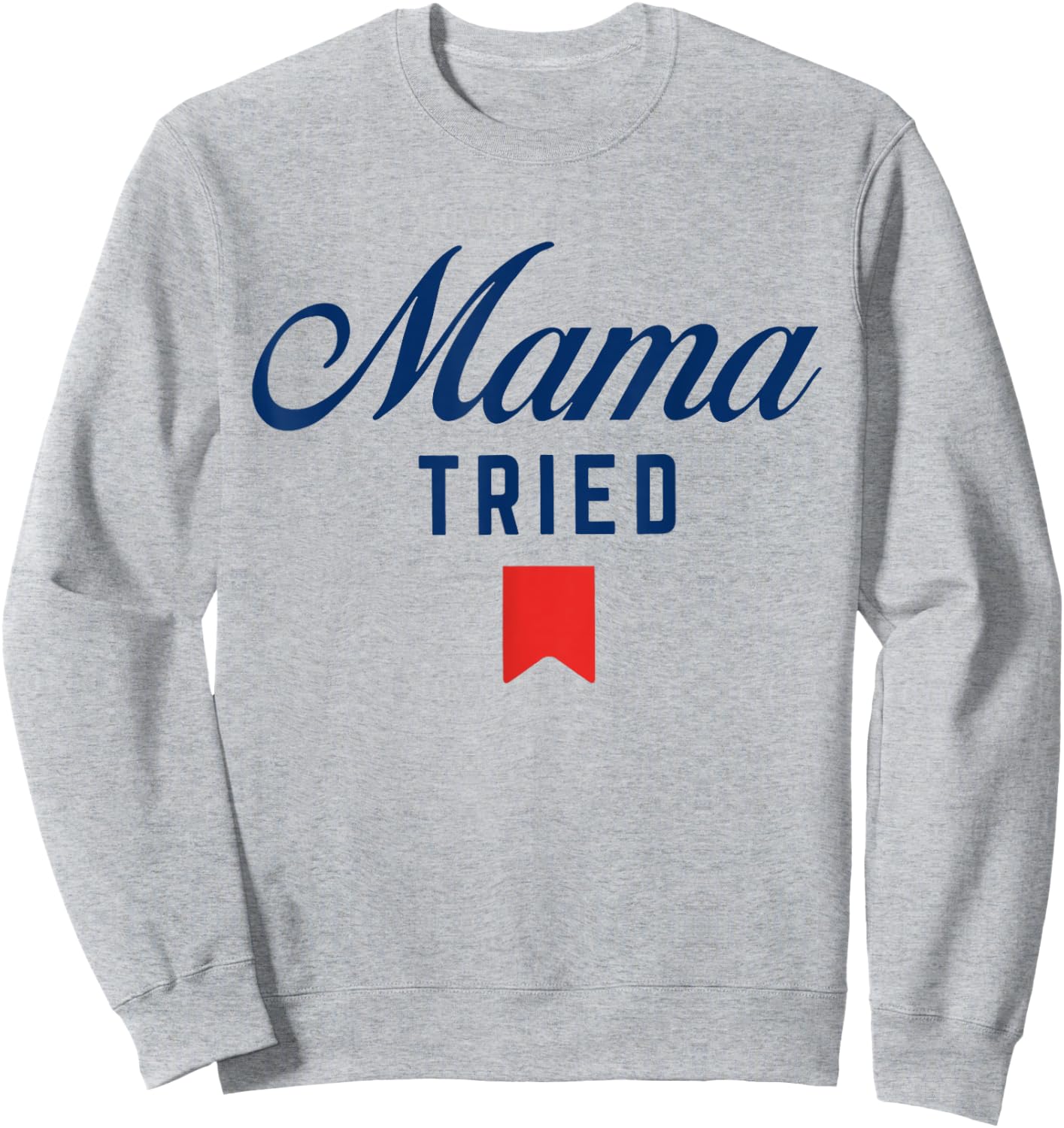 Vintage Mama Tried, Funny Trendy Summer Beer, Western Cowboy Sweatshirt - Sweatshirt | Ash