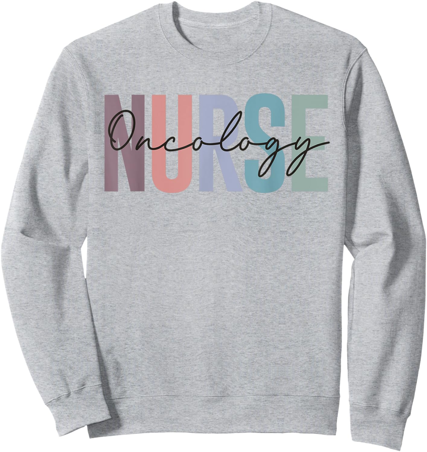Oncology Nurse OCN Nursing Oncologist Medical Assistant Sweatshirt - Sweatshirt | Ash