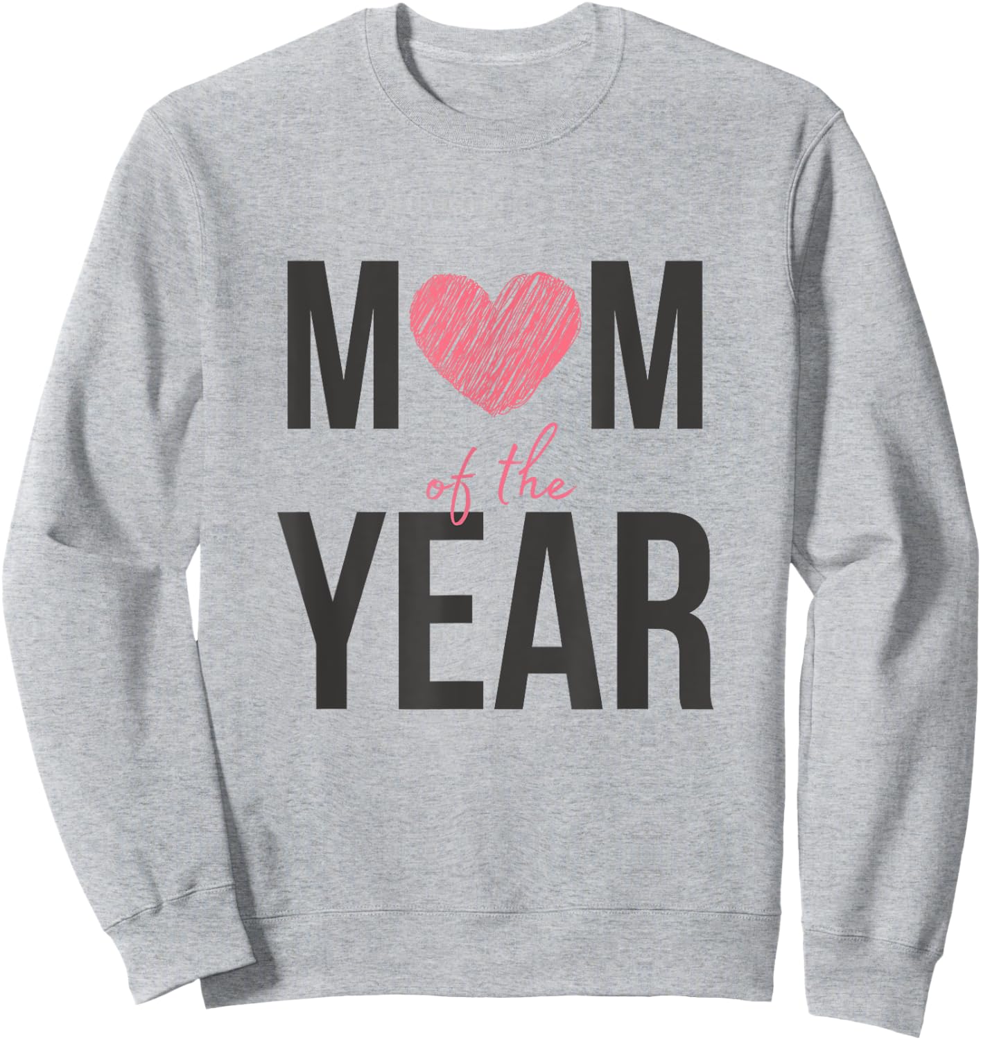 Celebrate the Best with Love Mom of the Year Sweatshirt - Sweatshirt | Ash