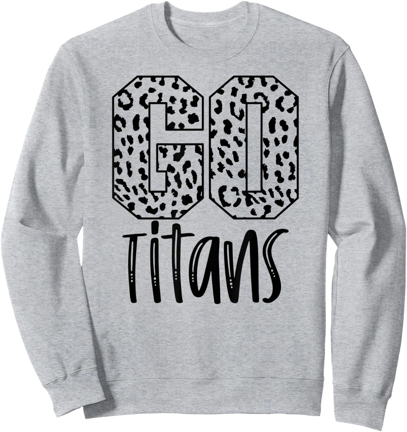Titans Team Mascot School Spirit Game Night Leopard Print Sweatshirt - Sweatshirt | Ash