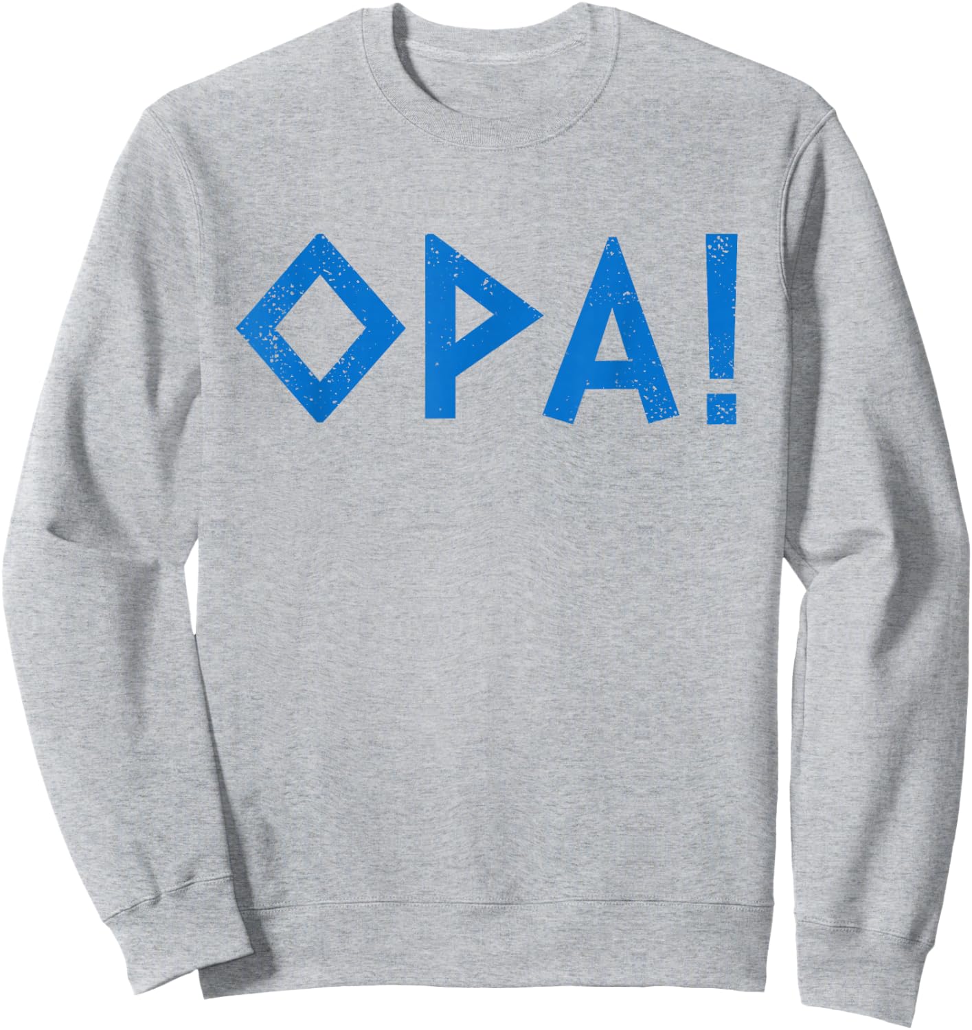 Opa Ancient Greek Pride Greek Flag Funny Greek Party Greece Sweatshirt - Sweatshirt | Ash