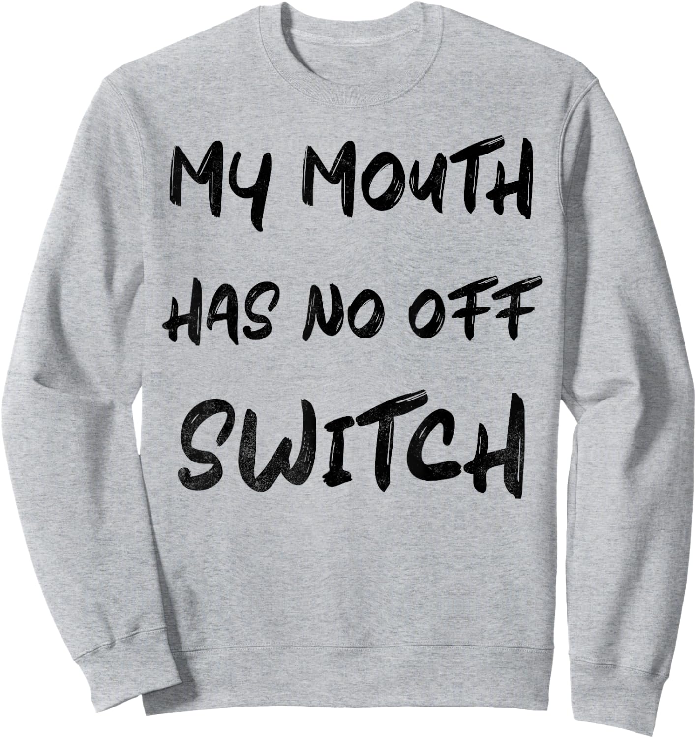 Loquacious Legend - Humorous Expressive Quote Sweatshirt - Sweatshirt | Ash