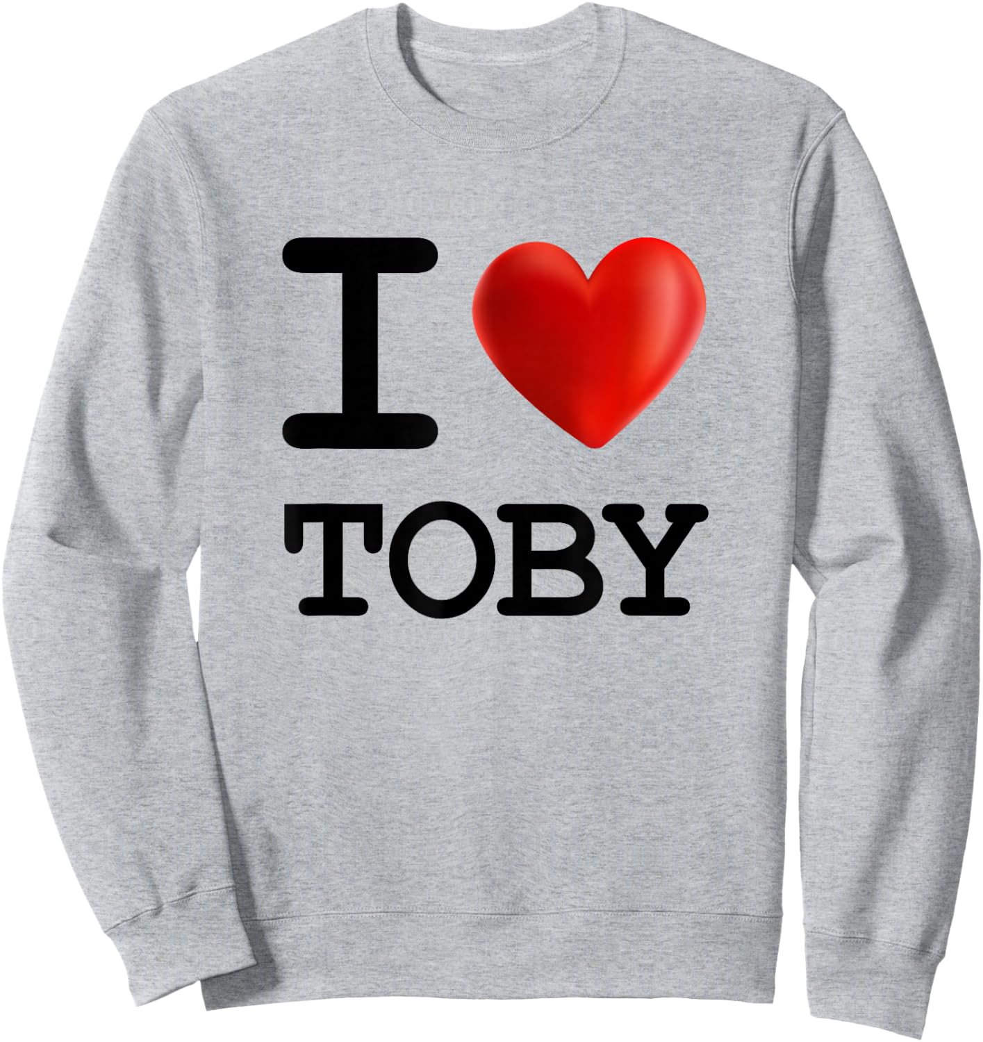 I Love Toby Heart Name T Shirt Gift Sweatshirt - Sweatshirt | Ash