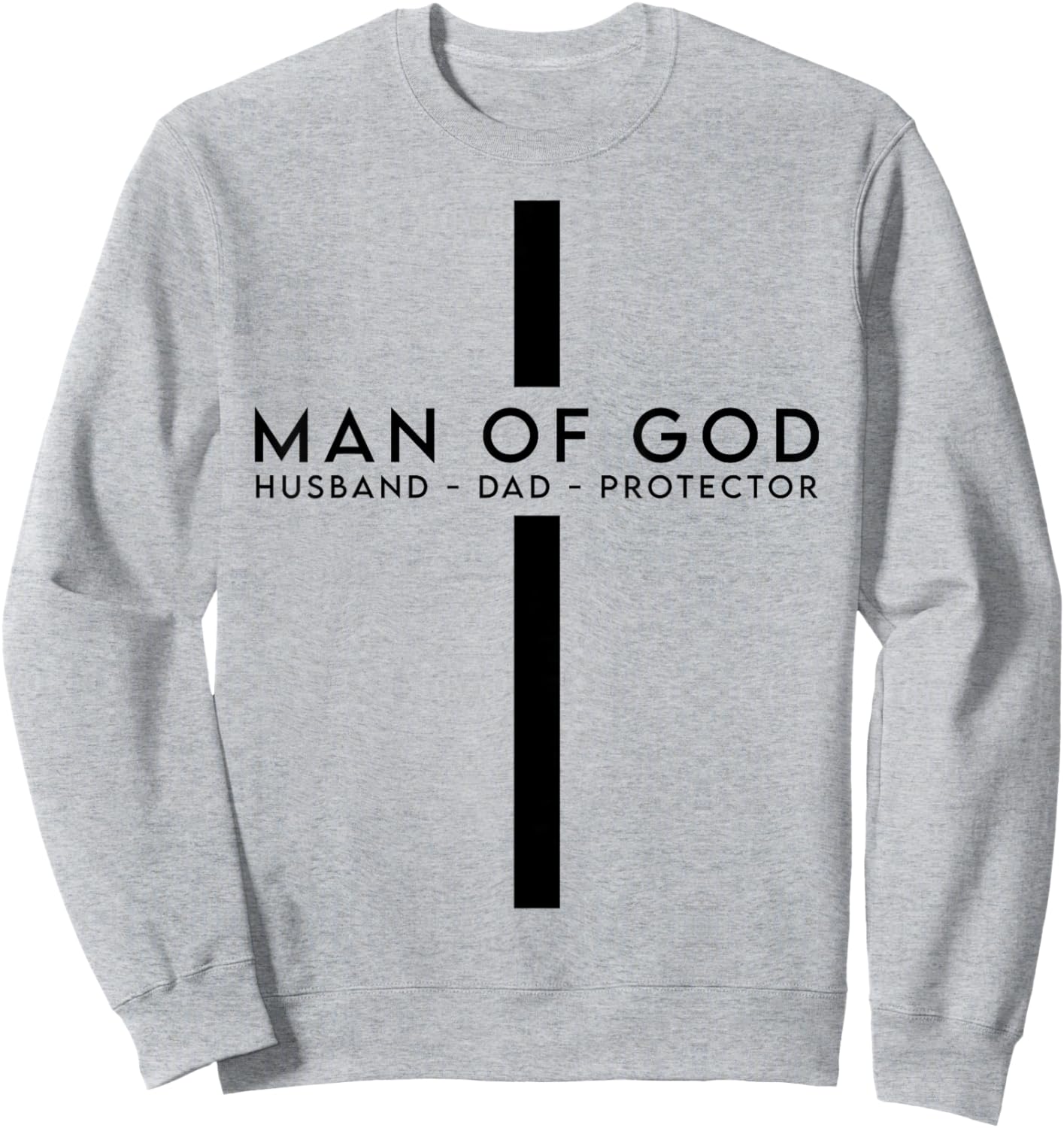 Man of God Husband Dad Protector Christian Dad Father's Day Sweatshirt - Sweatshirt | Ash