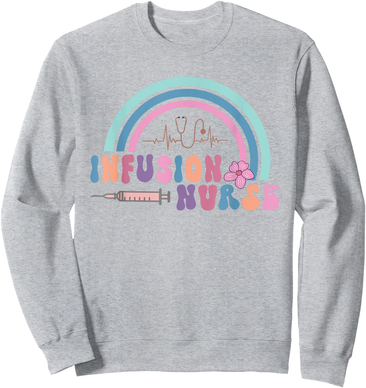 Infusion Nurse Intravenous IV Therapy Oncology Nurse Sweatshirt - Sweatshirt | Ash