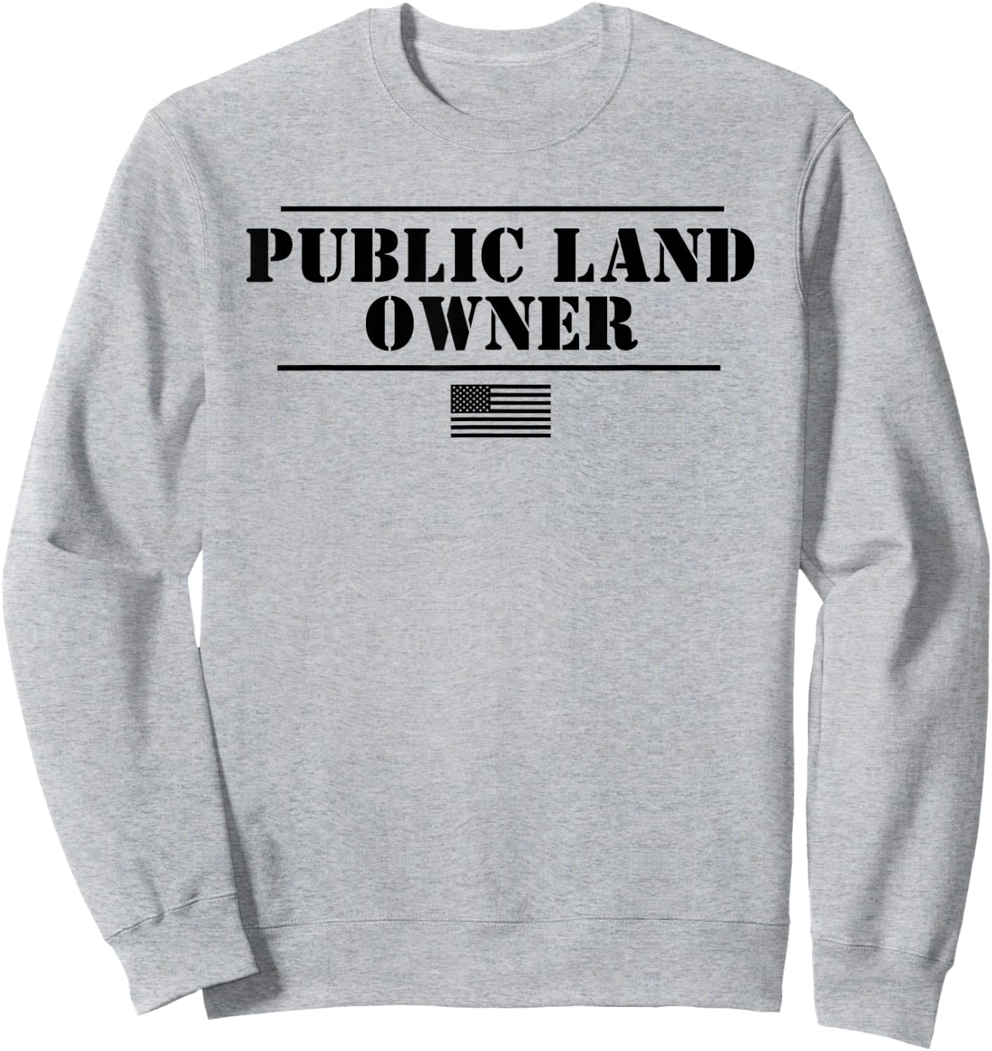 Public Land Owner Sweatshirt - Sweatshirt | Ash