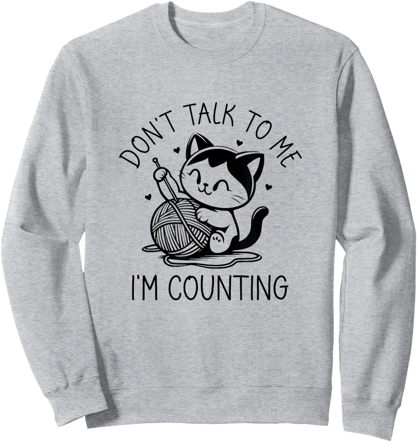 Don't Talk To Me I'm Counting Cat Funny Crochet Knitting Sweatshirt - Sweatshirt | Ash