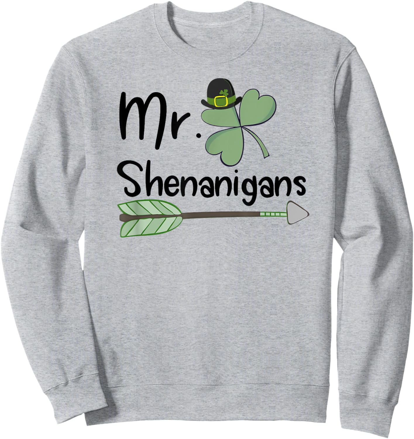 St Patricks Day Mr. Shenanigans Funny T shirt Sweatshirt - Sweatshirt | Ash