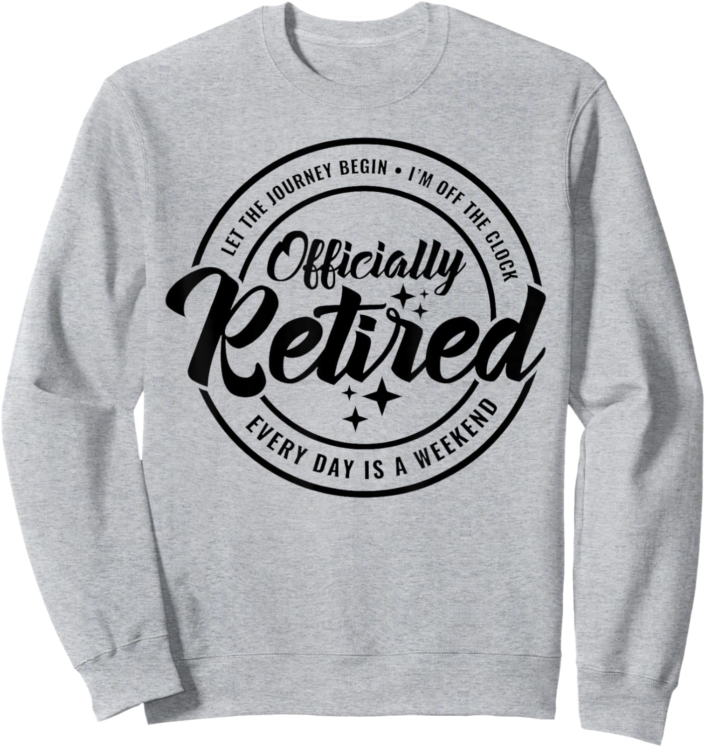 The Legend Has Officially Retired Funny Retirement Gifts Men Sweatshirt - Sweatshirt | Ash