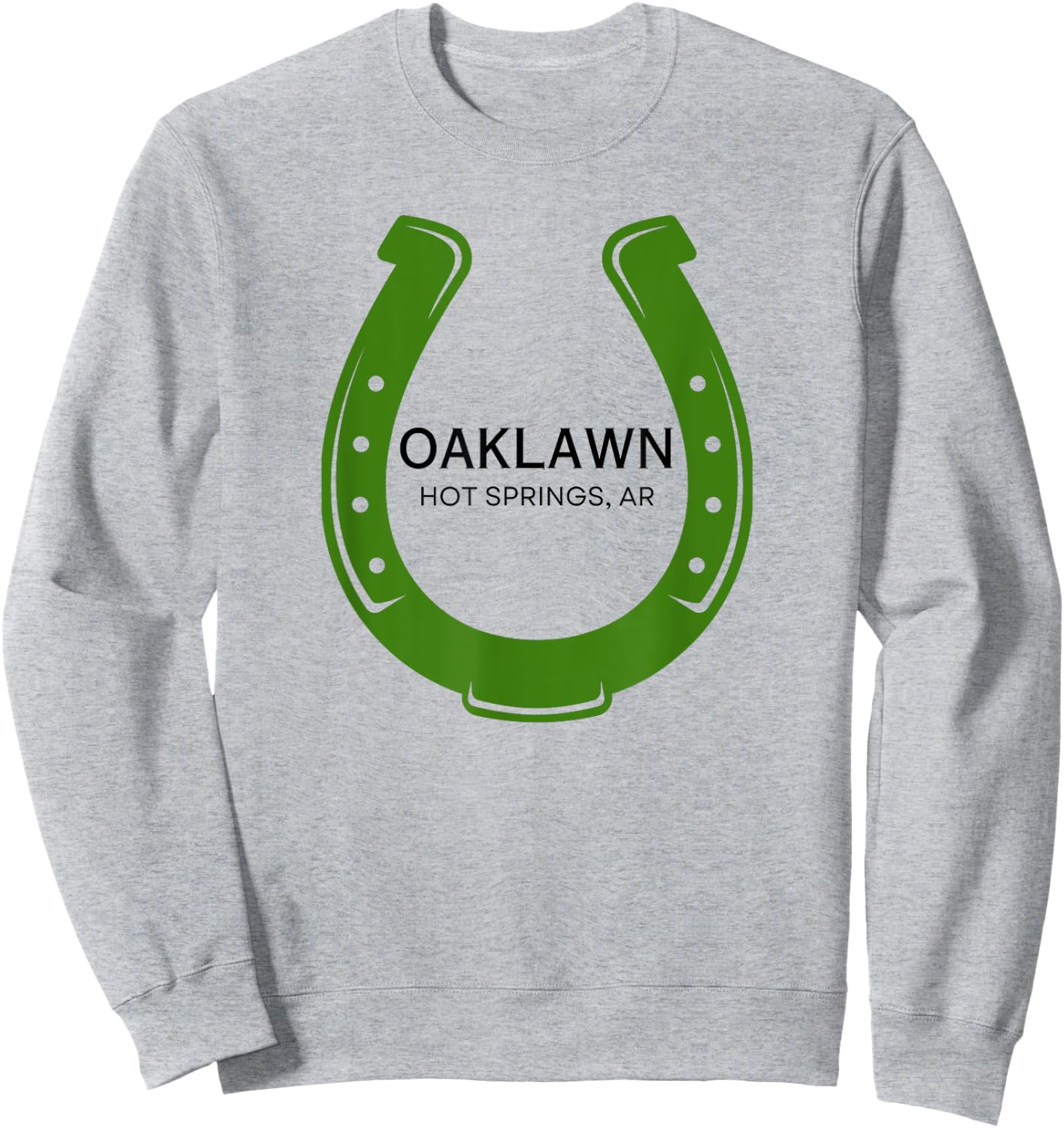 Oaklawn Racing Horse Race Racetrack Horse Racing Course AR Sweatshirt - Sweatshirt | Ash