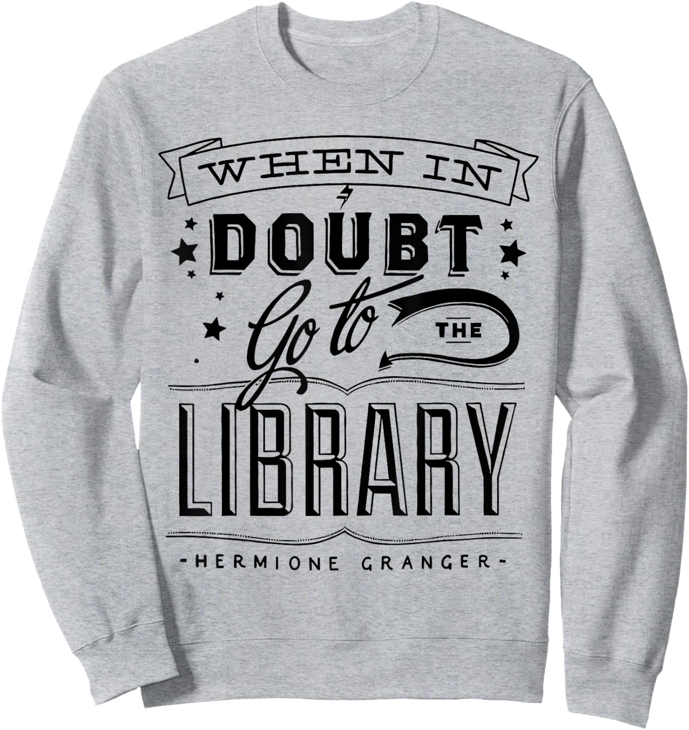 When In Doubt Go To The Library Teacher Vintage Book Lovers Sweatshirt - Sweatshirt | Ash