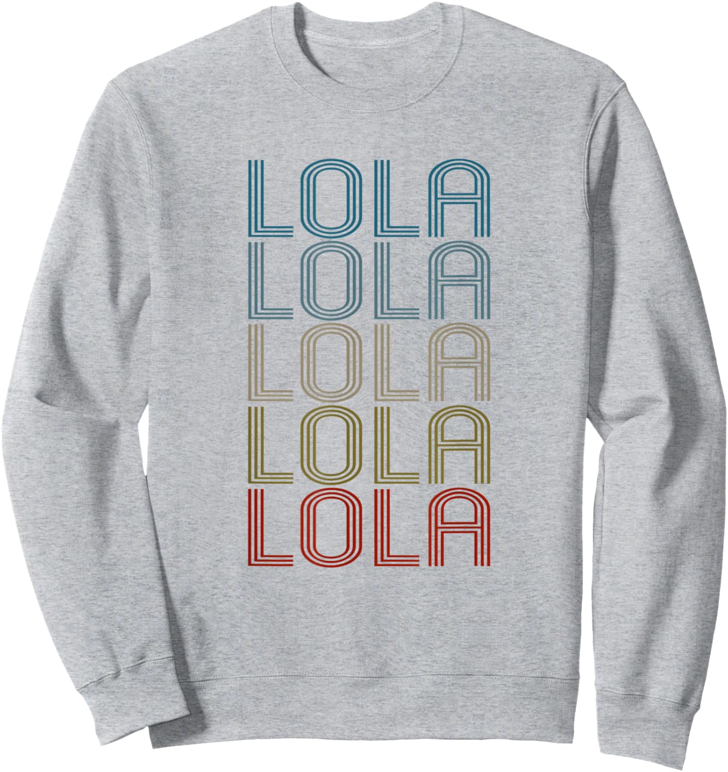 Lola First Name Vintage Retro Sweatshirt - Sweatshirt | Ash