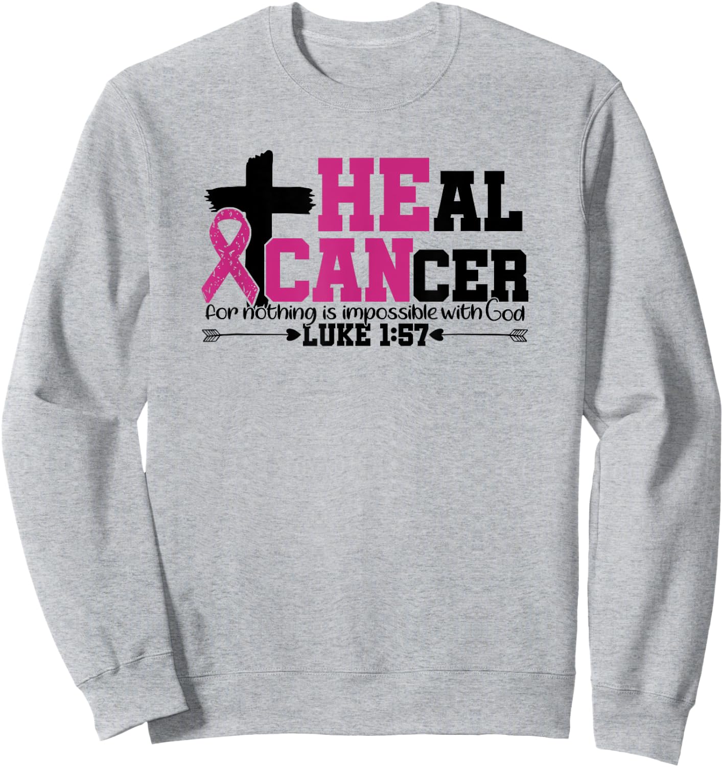 Heal Cancer Christian Believe God Breast Cancer Awareness Sweatshirt - Sweatshirt | Ash