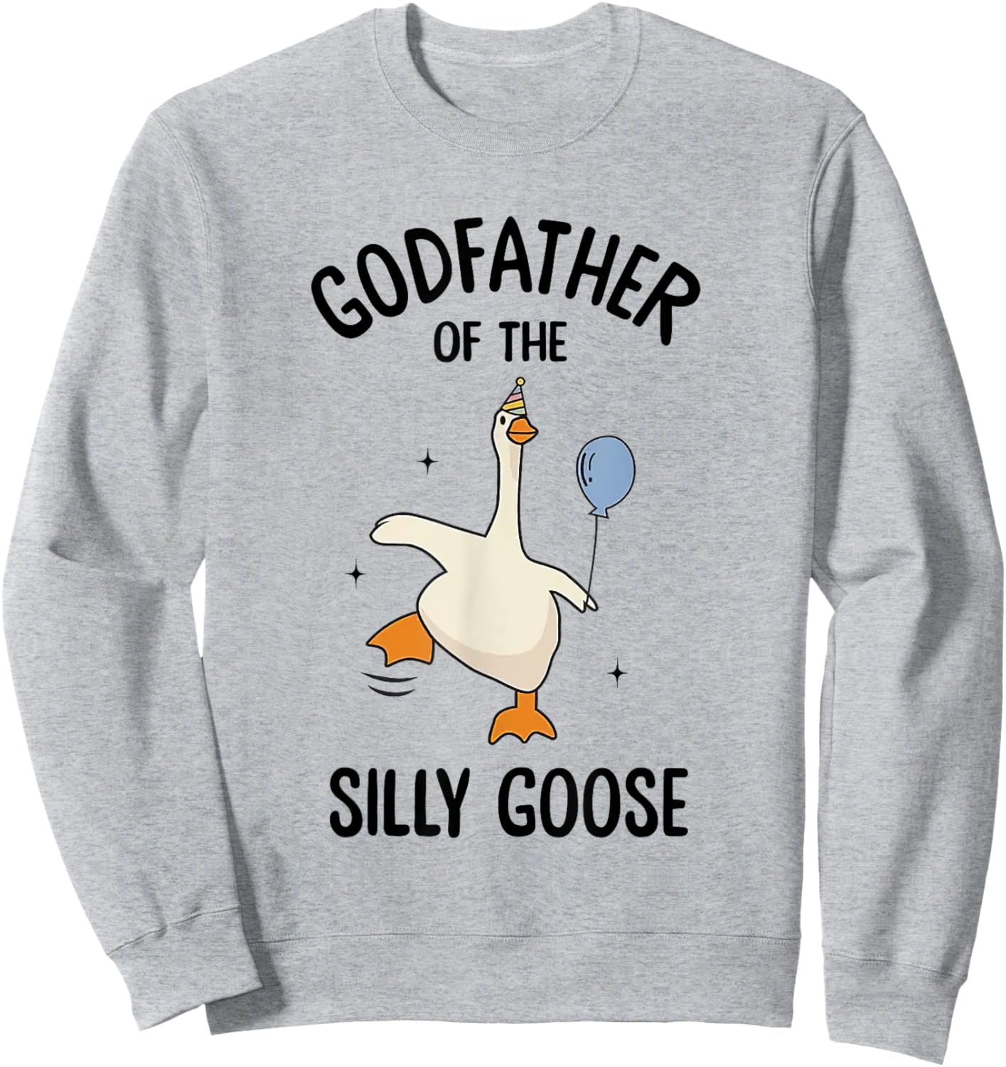 Godfather Of The Silly Goose First Birthday Family Matching Sweatshirt - Sweatshirt | Ash