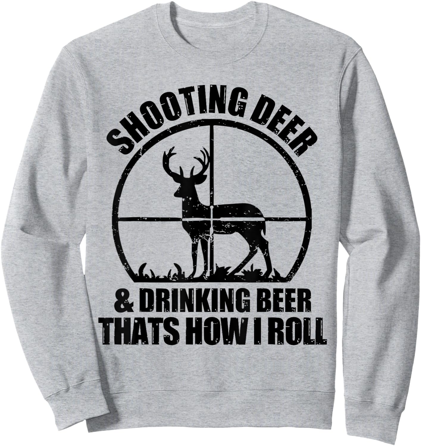 Funny Hunting Shooting Deer And Drinking Beer Lover Sweatshirt - Sweatshirt | Ash