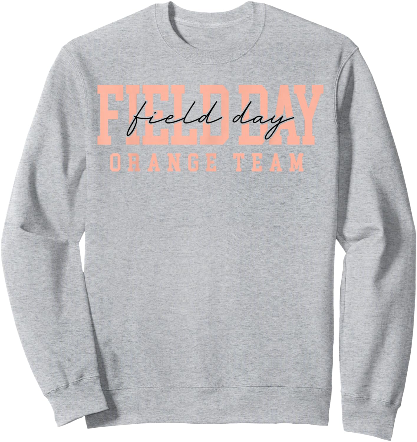 Orange Team Field Day 2026 Let The Games Begin Teacher Kids Sweatshirt - Sweatshirt | Ash