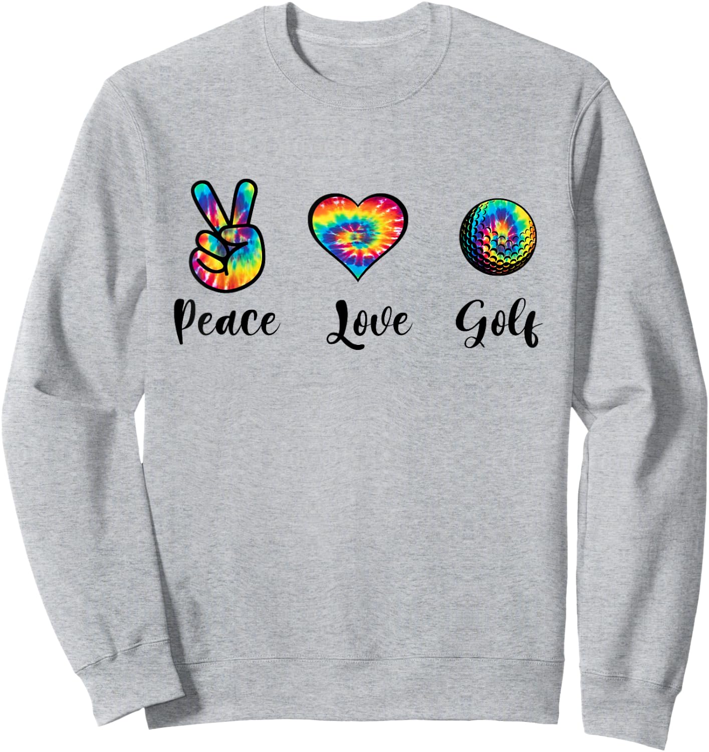 Funny Peace Love Golf Tie Dye Golf Lovers Golfer Golfing Sweatshirt - Sweatshirt | Ash