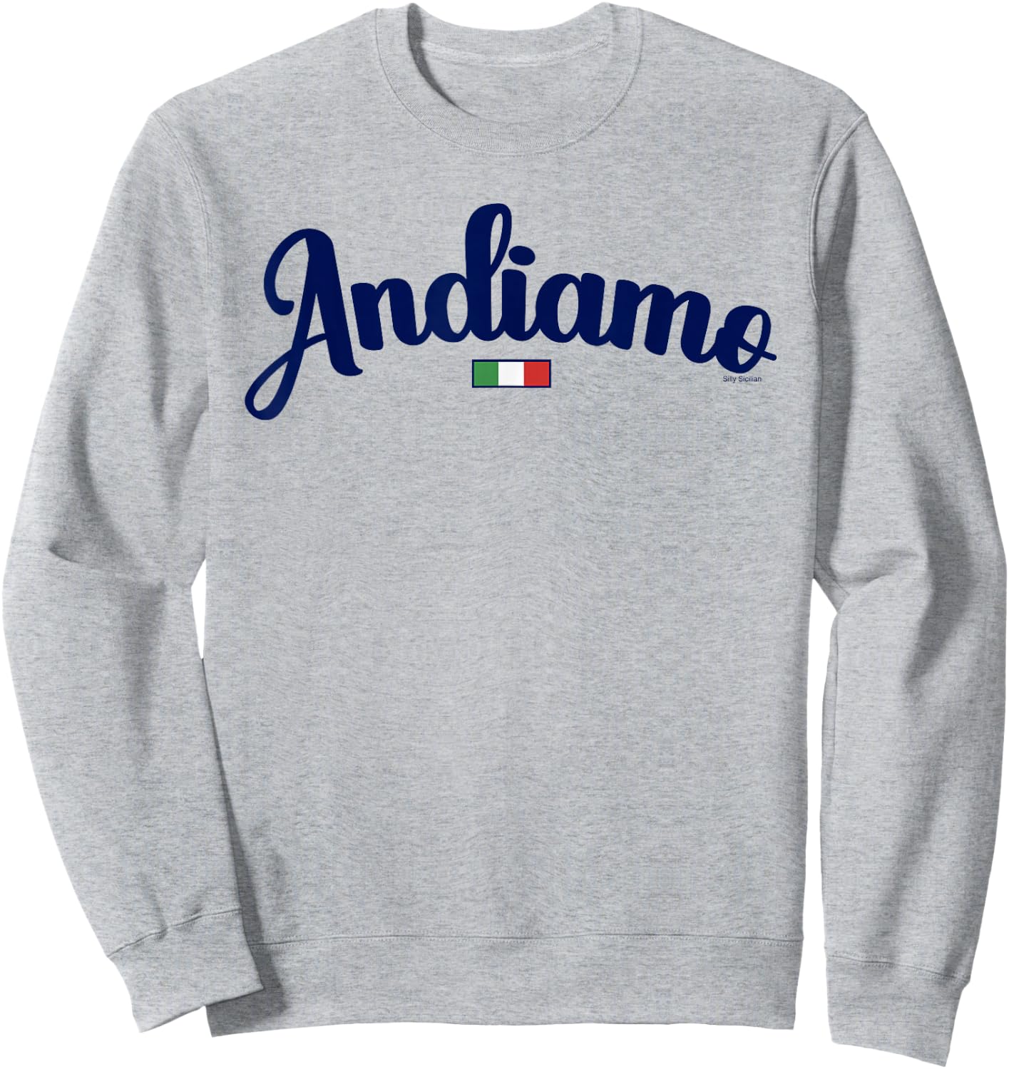 Andiamo Let's Go To Italy Italian Travel Navy Script & Flag Sweatshirt - Sweatshirt | Ash