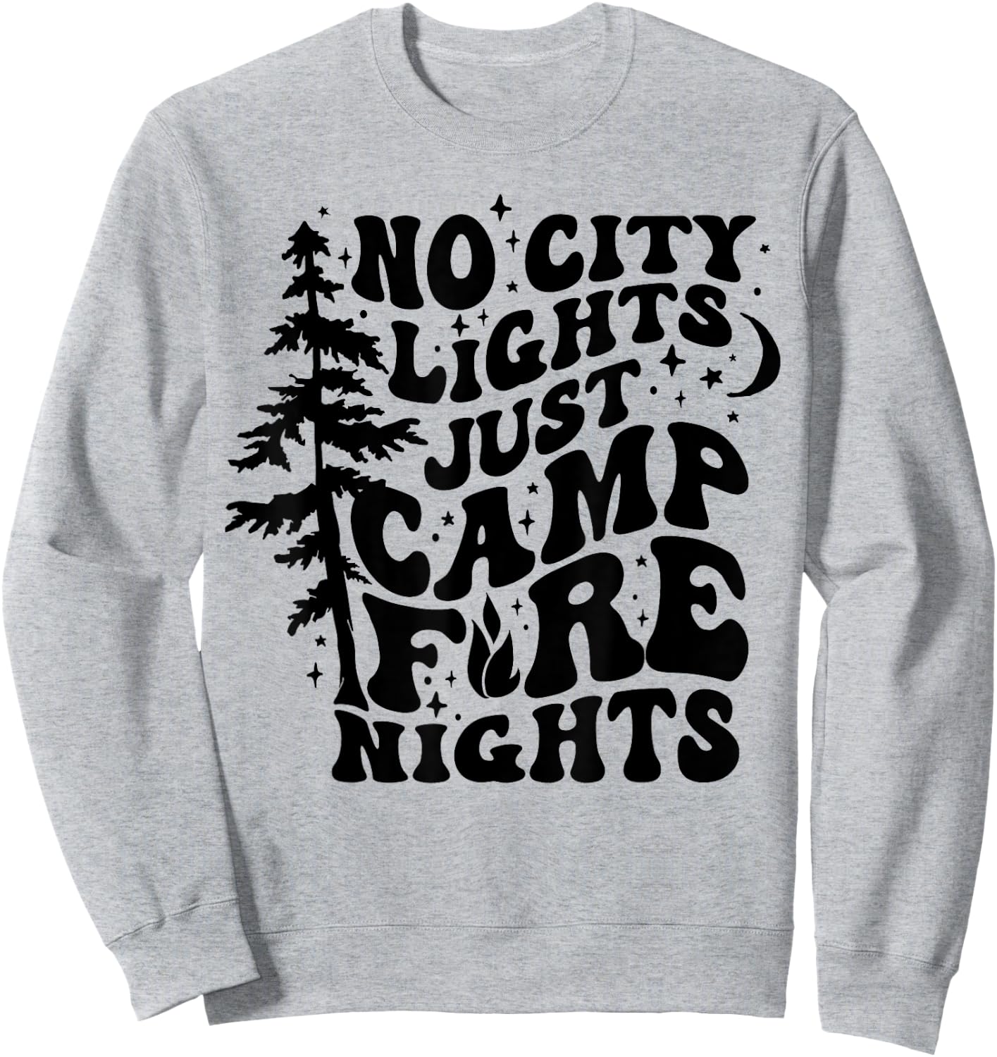 No City Lights Just Camp Fire Nights Camping Funny Saying Sweatshirt - Sweatshirt | Ash