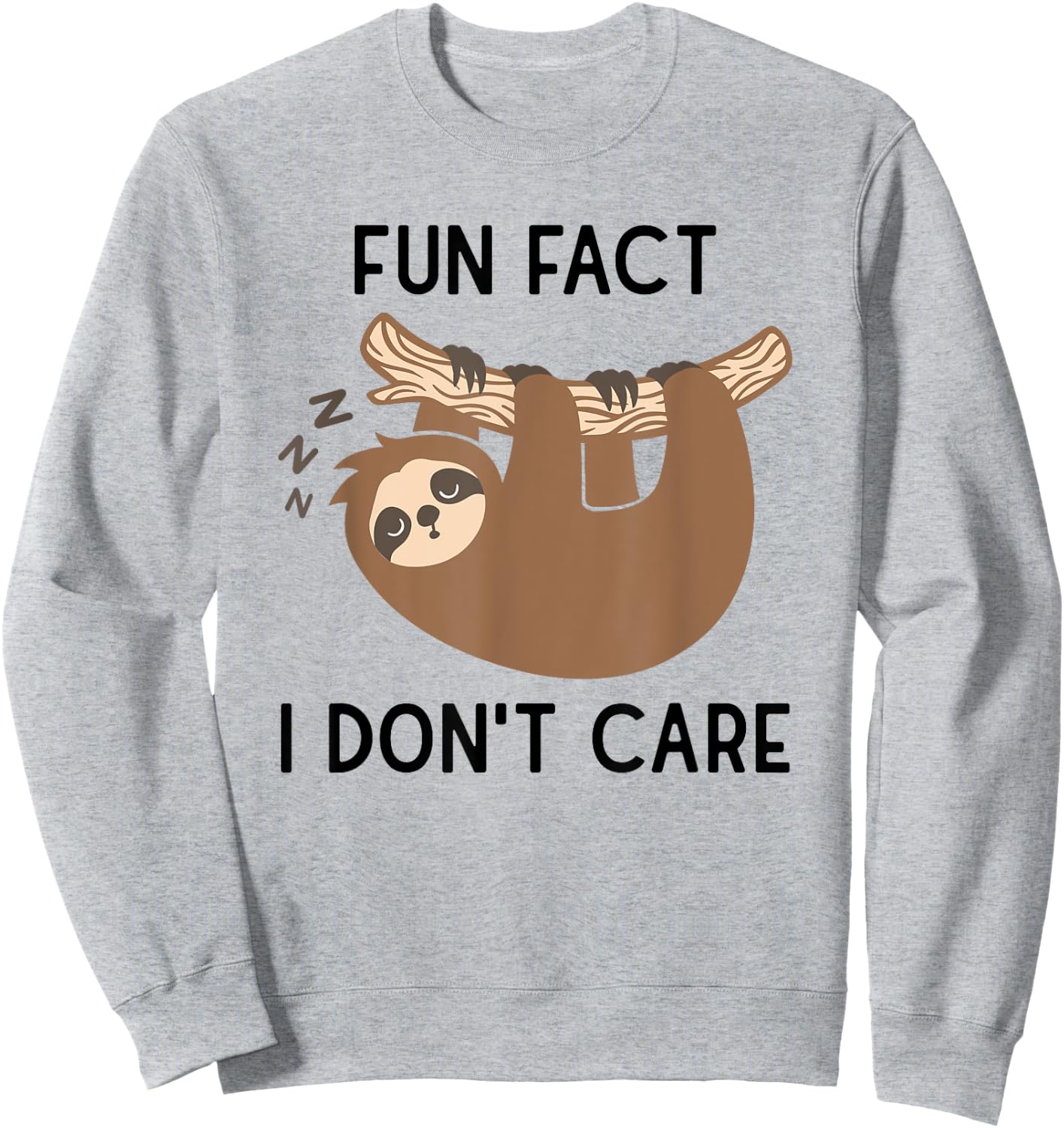 Fun fact i don't care Funny Sloth Saying Sweatshirt - Sweatshirt | Ash
