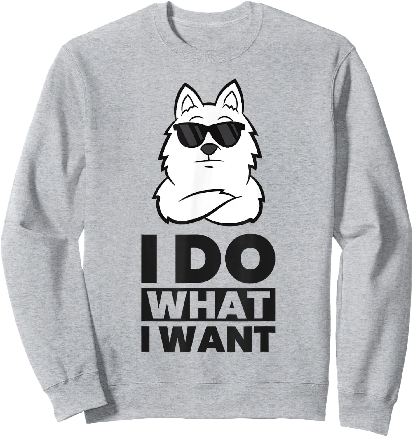 American Eskimo Dog I Do What I Want Cool American Eskimo Sweatshirt - Sweatshirt | Ash