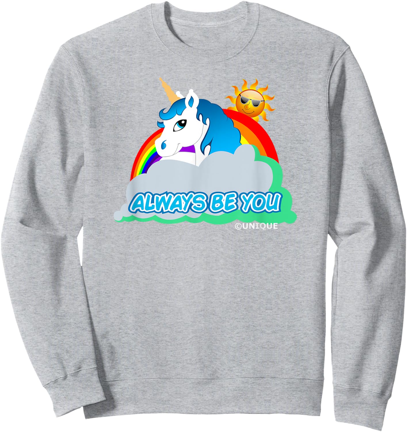 Always Be You Unicorn Sweatshirt - Sweatshirt | Ash