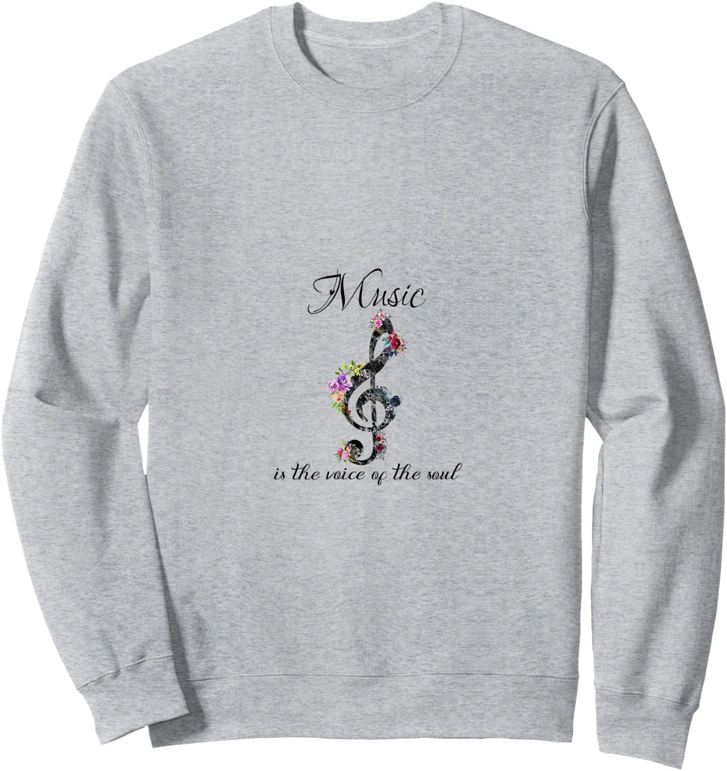 Music Is The Voice Of The Soul Music Note Sweatshirt - Sweatshirt | Ash