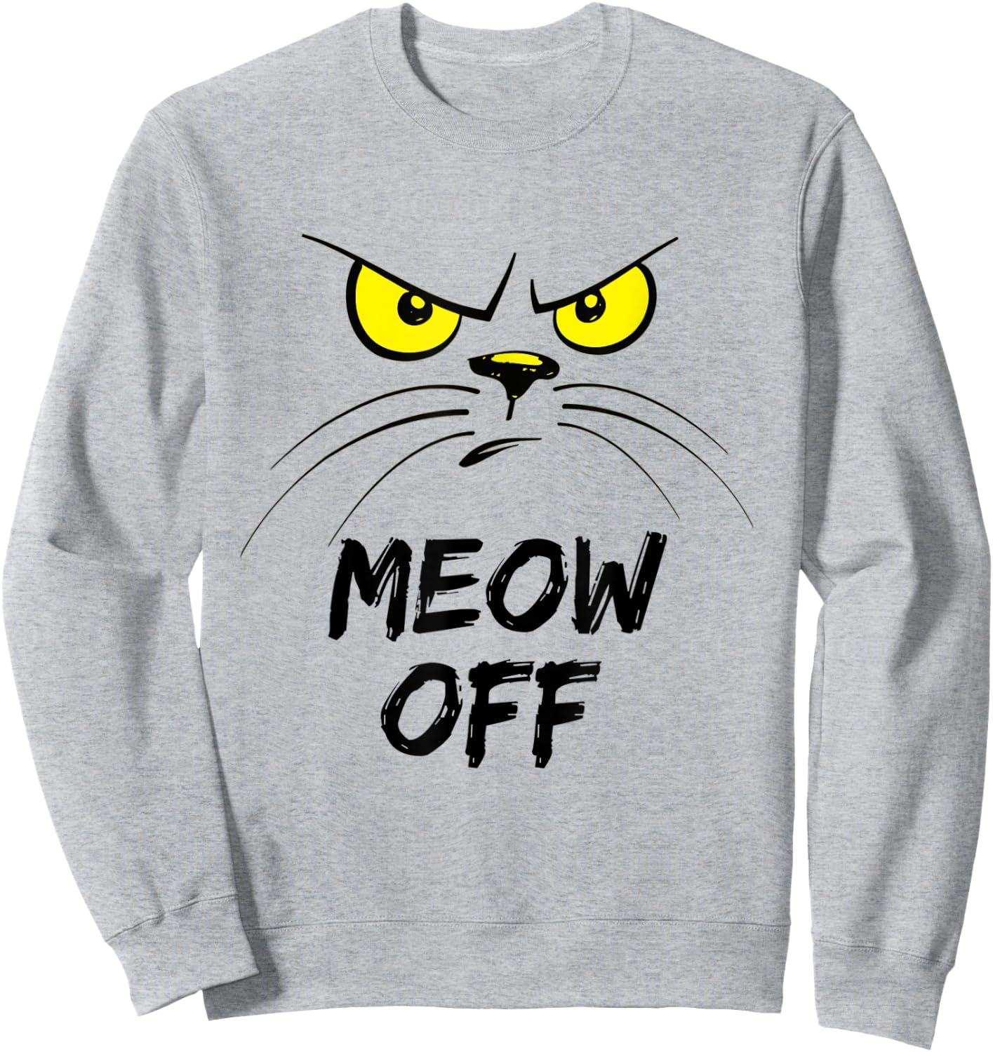 Angry Cat Commands Meow Off Sweatshirt - Sweatshirt | Ash