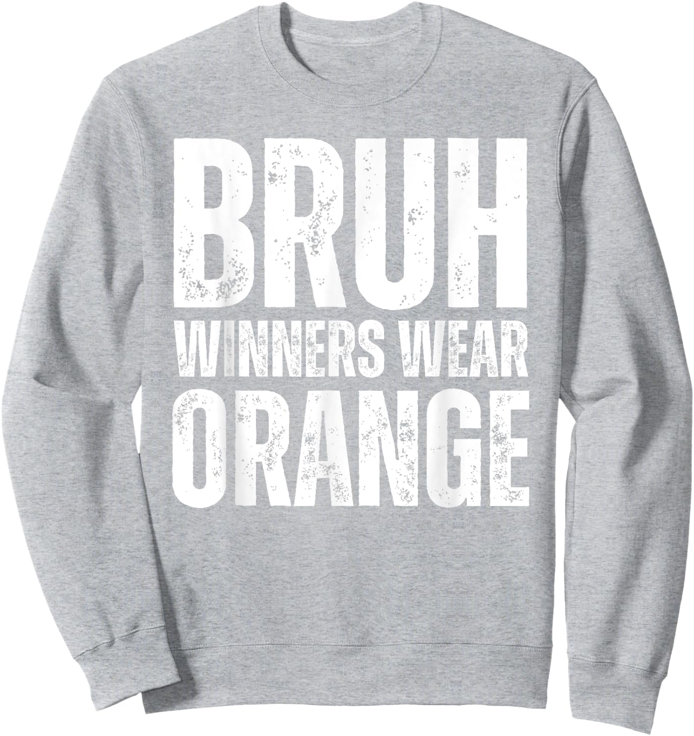 Winners Wear Orange Team Spirit Week Game Color Sports Day Sweatshirt - Sweatshirt | Ash